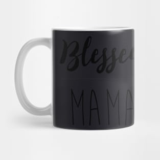 Blessed Mama Mug